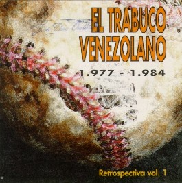 Trabuco Venezolano Retrospectiva Vol. 1